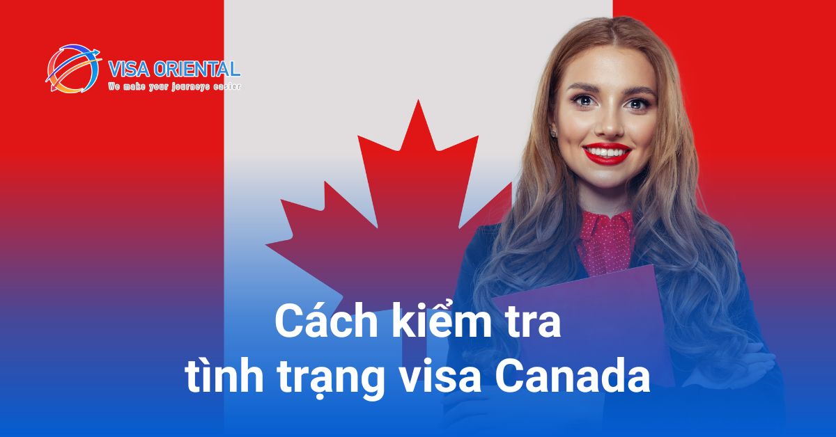 Cách kiểm tra đậu visa Canada