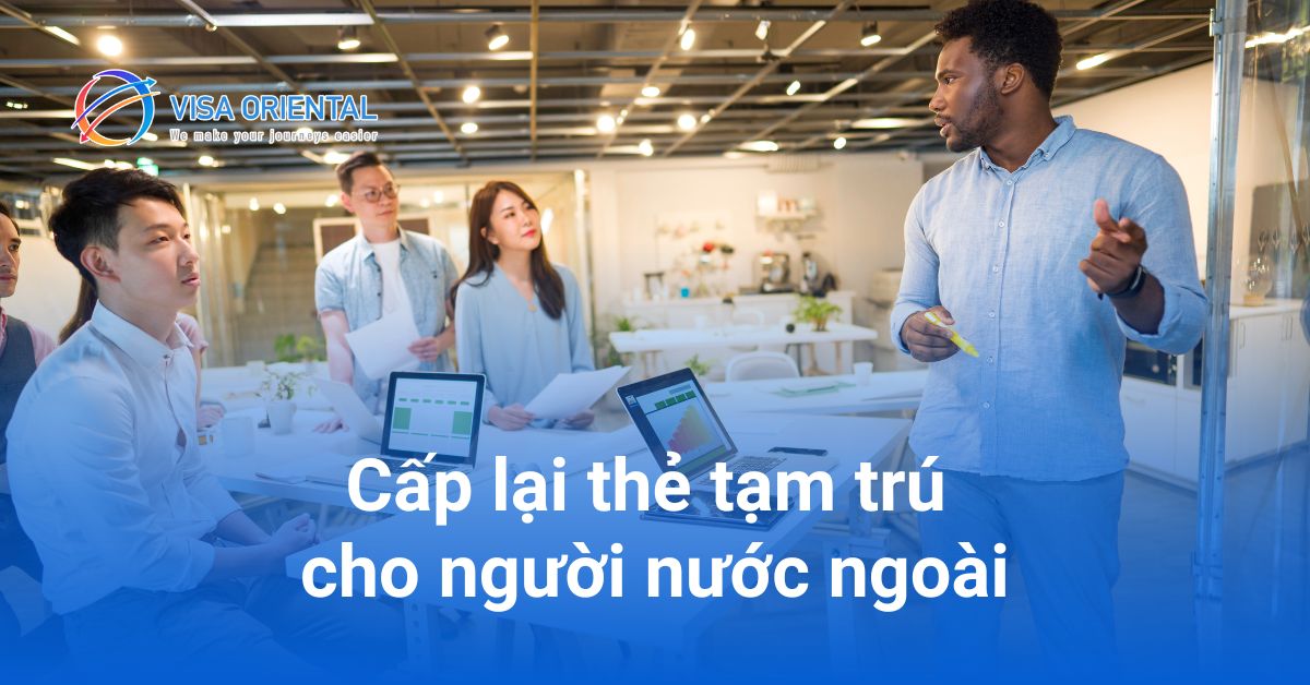 Cấp lại thẻ tạm trú cho người nước ngoài