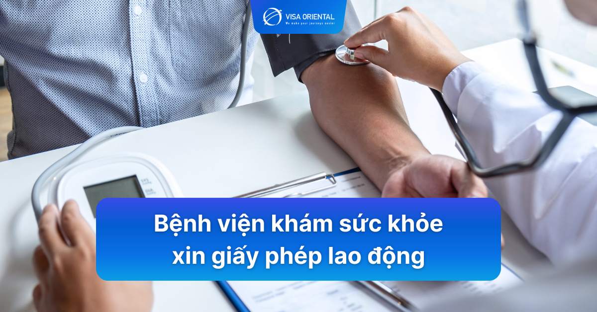 Khám sức khỏe xin giấy phép lao động ở đâu?