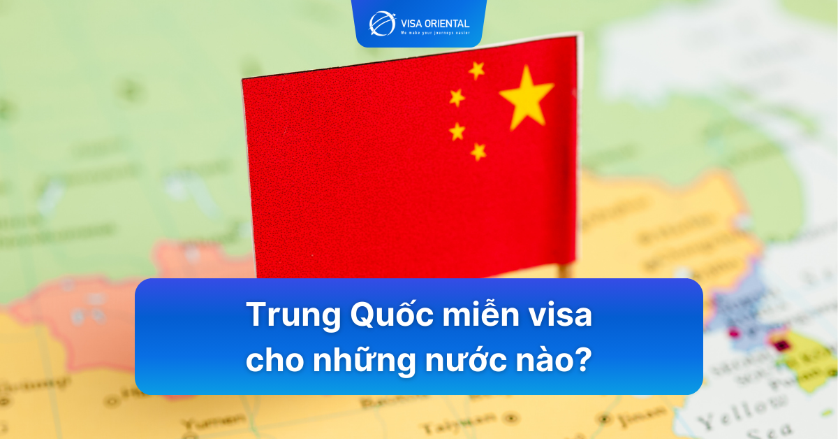 Các nước được miễn visa Trung Quốc