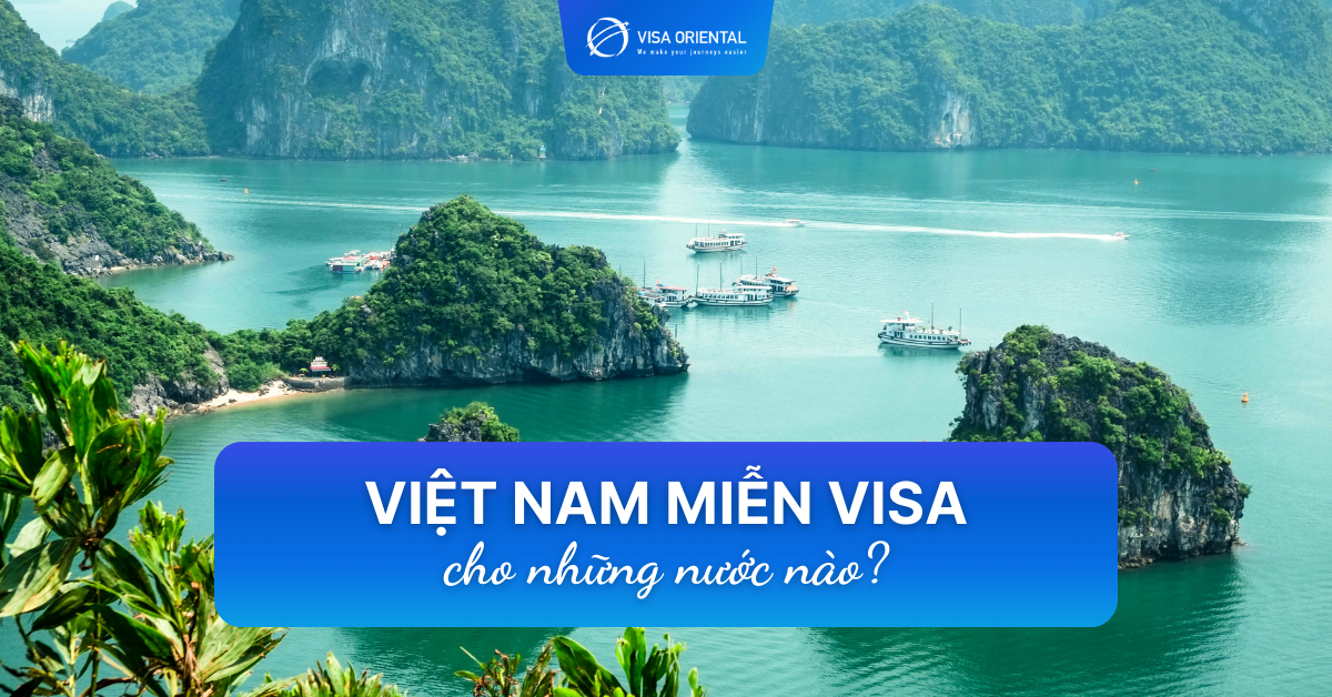 Các nước miễn visa vào Việt Nam