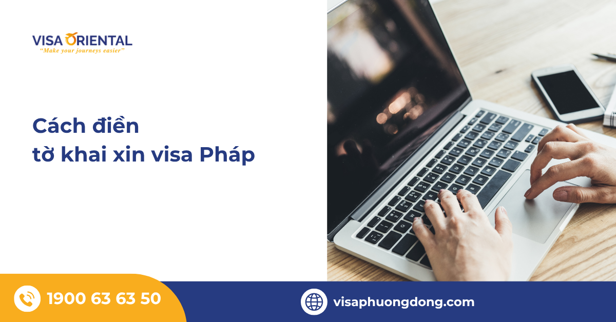 Cách điền tờ khai xin visa Pháp