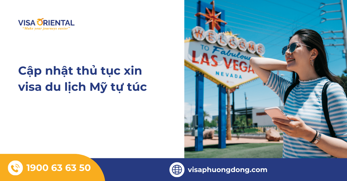 Cập nhật thủ tục xin visa du lịch Mỹ tự túc