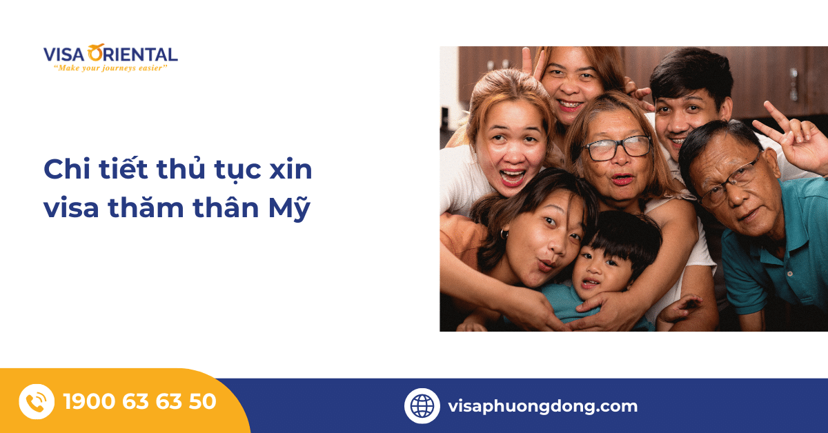 Chi tiết thủ tục xin visa đi Mỹ thăm thân nhân