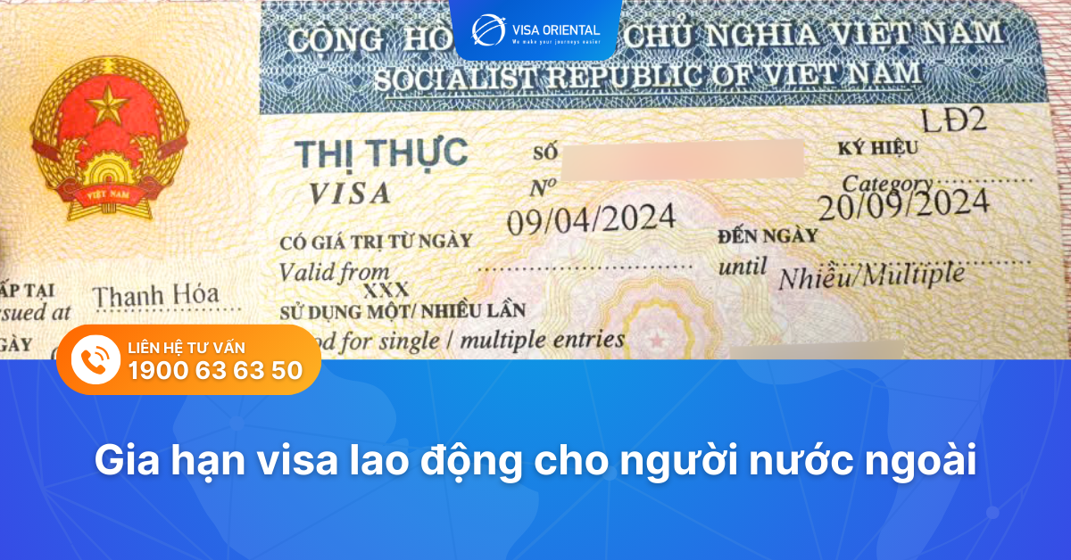 Hướng dẫn thủ tục gia hạn visa LĐ