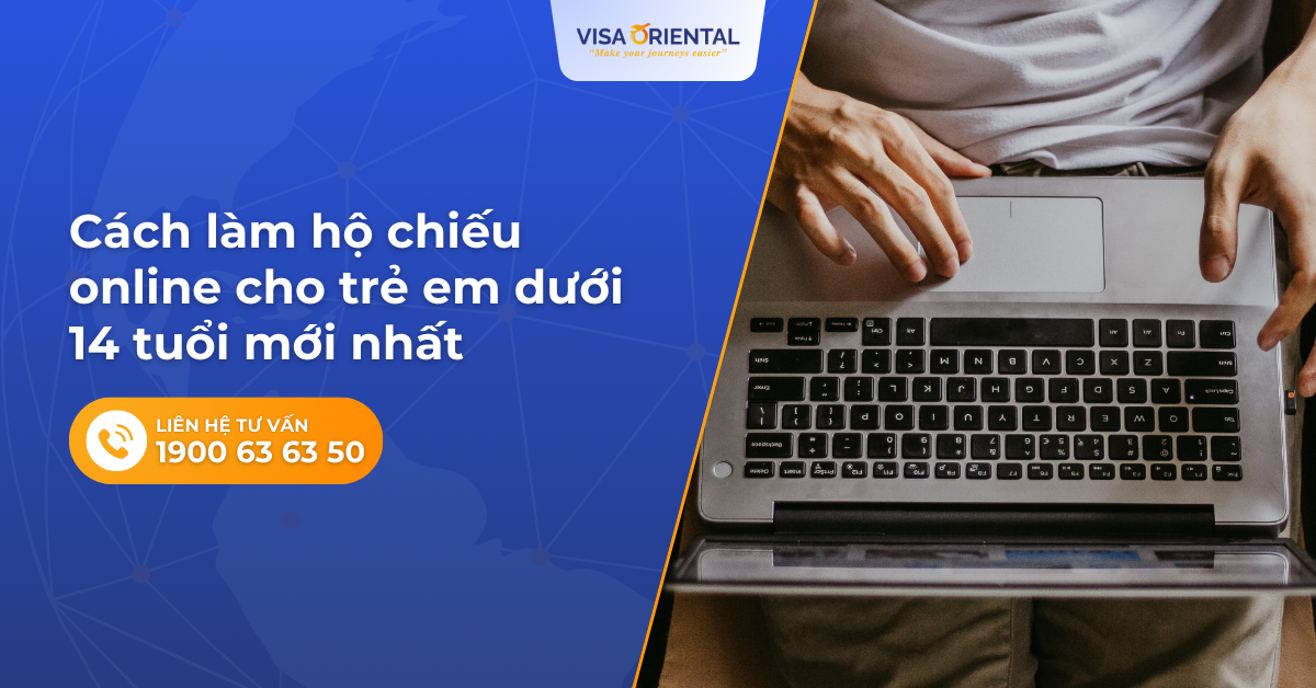 Hộ chiếu online cho trẻ em dưới 14 tuổi