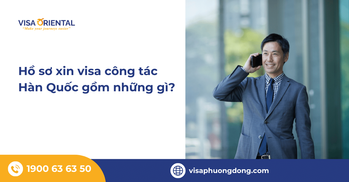 Hồ sơ xin visa công tác Hàn Quốc mới nhất