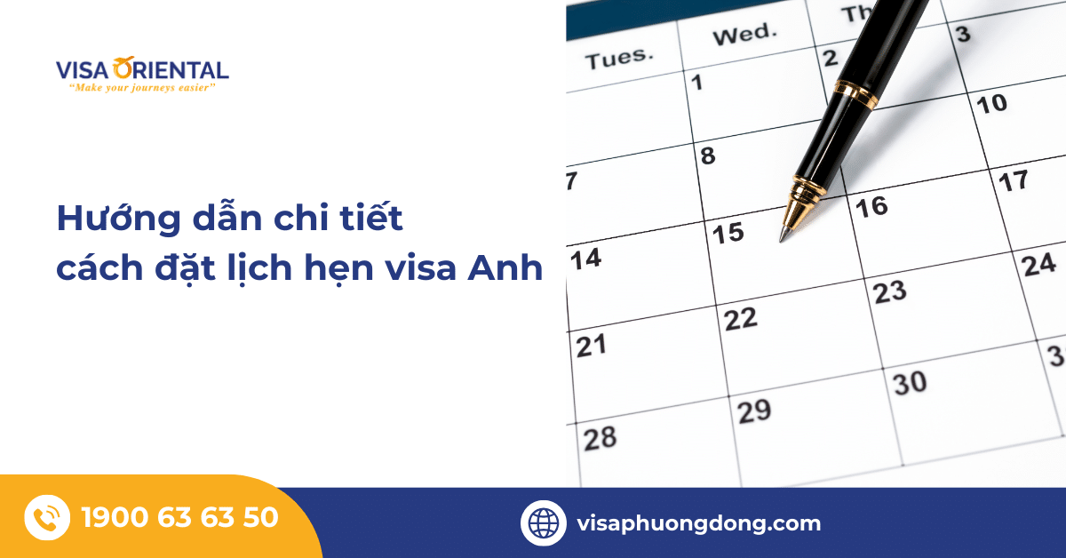 Hướng dẫn chi tiết cách đặt lịch hẹn visa Anh