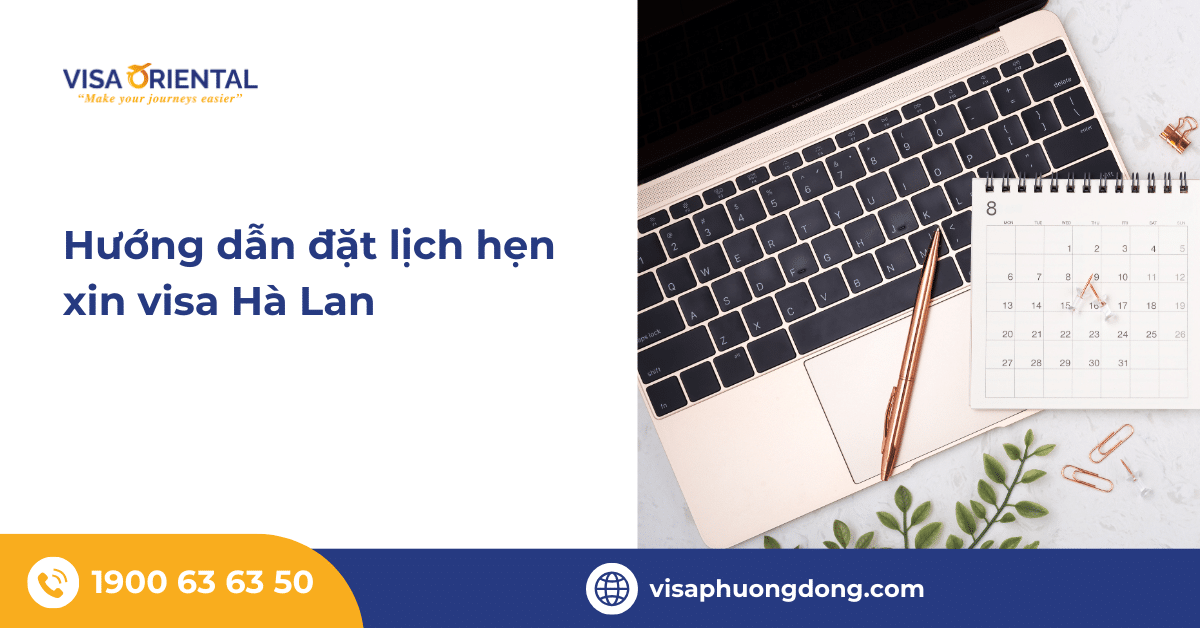 Hướng dẫn đặt lịch hẹn visa Hà Lan chi tiết