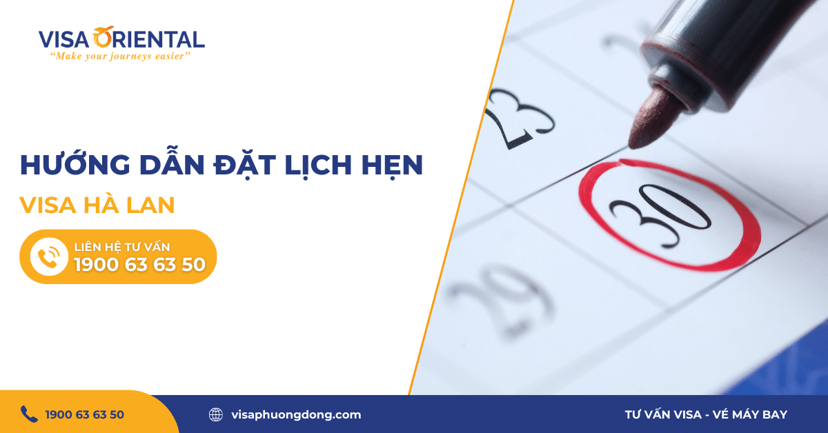 Hướng dẫn đặt lịch hẹn visa Hà Lan
