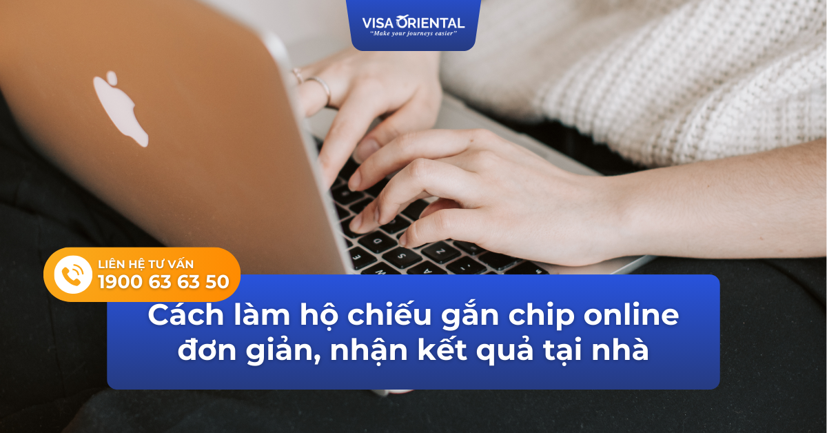 Hướng dẫn làm hộ chiếu gắn chip online tại nhà