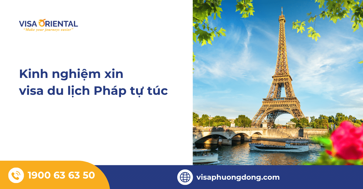 Kinh nghiệm xin visa du lịch Pháp tự túc