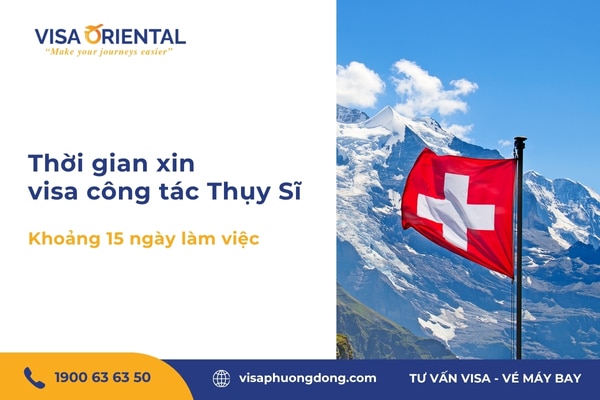 Thời gian xin visa công tác Thụy Sĩ