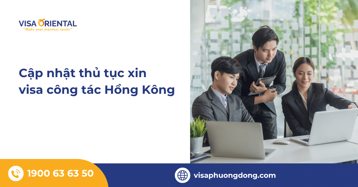 Thủ tục xin visa công tác Hồng Kông mới nhất