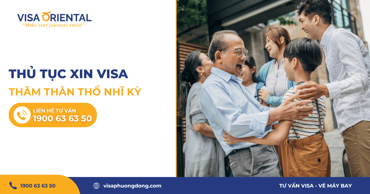 Thủ tục xin visa thăm thân Thổ Nhĩ Kỳ