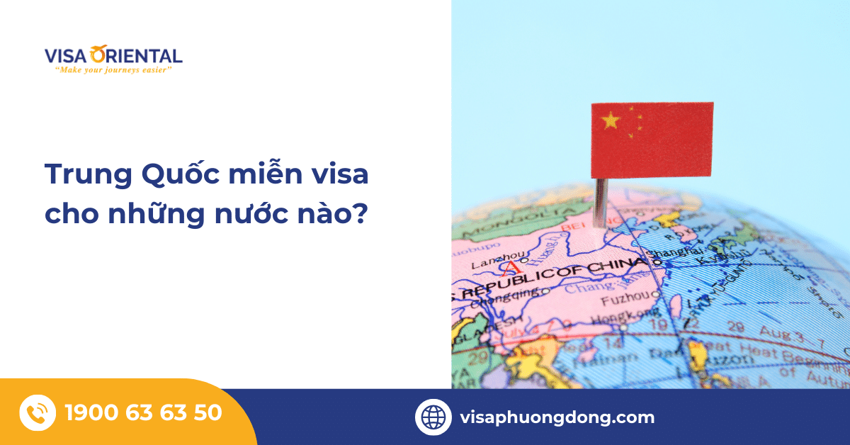Trung Quốc miễn visa cho những nước nào?